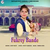 About Fukrey Bande Song